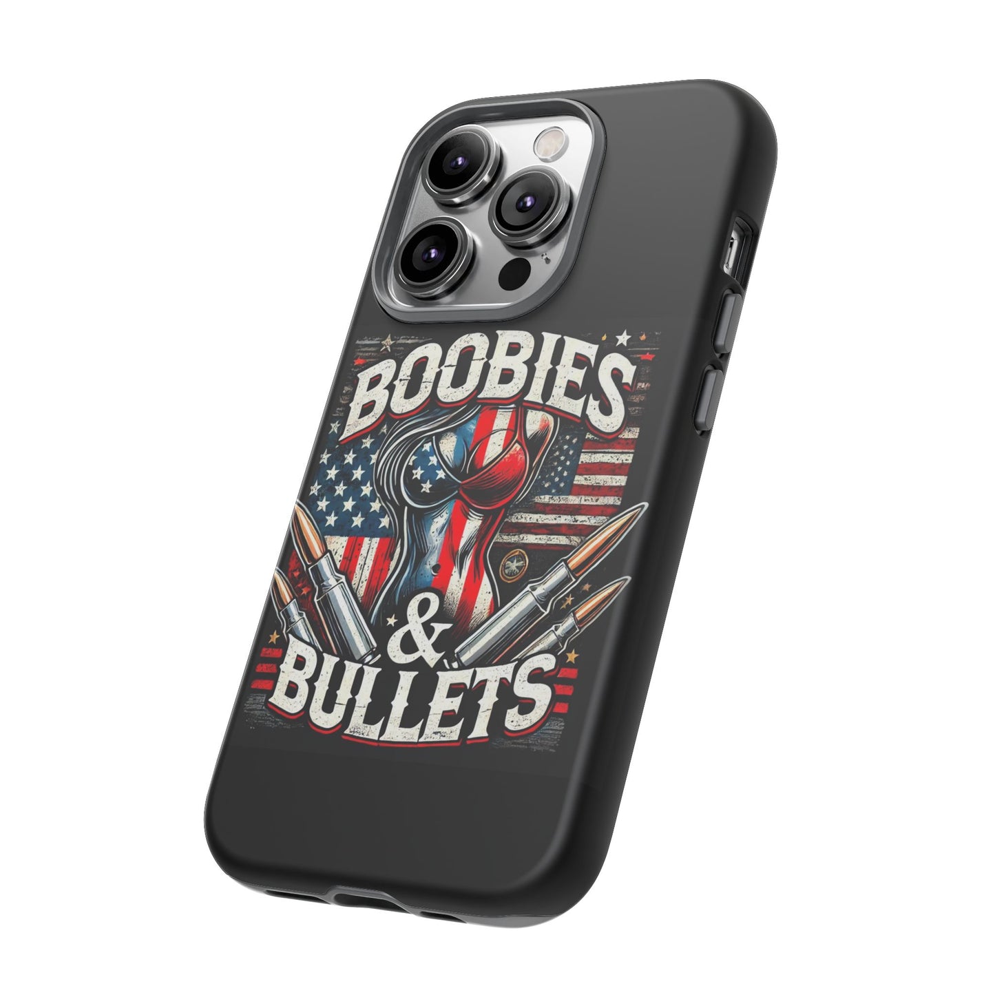 Boobies & Bullets Tough Phone Case - Patriotic Style for Gun Enthusiasts