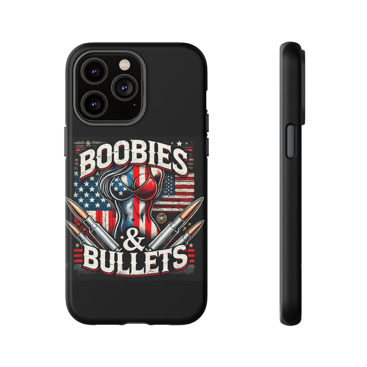 Boobies & Bullets Tough Phone Case - Patriotic Style for Gun Enthusiasts