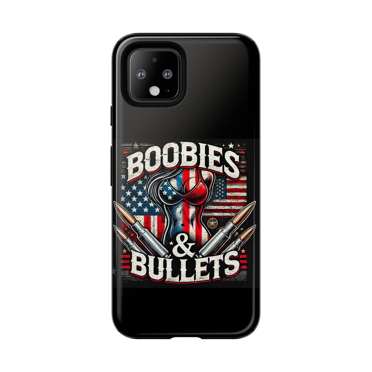 Boobies & Bullets Tough Phone Case - Patriotic Style for Gun Enthusiasts