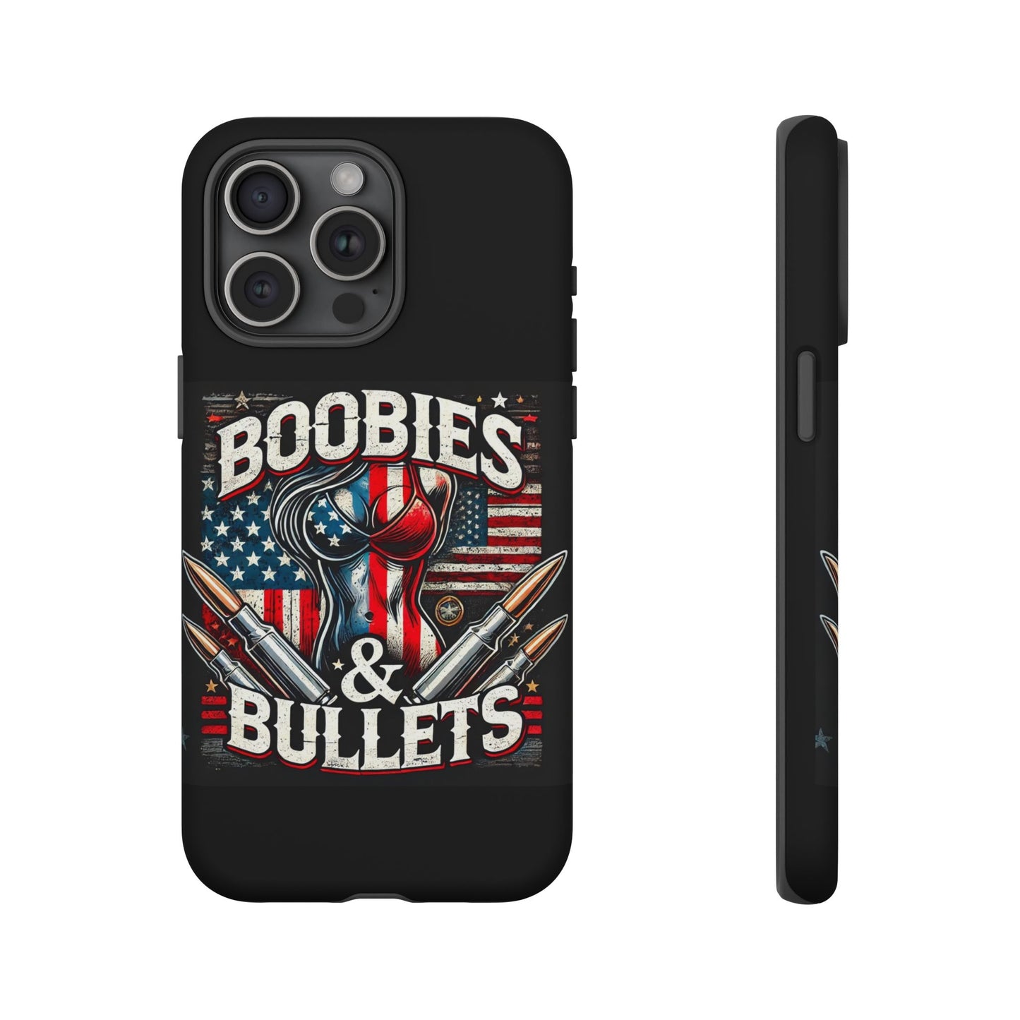 Boobies & Bullets Tough Phone Case - Patriotic Style for Gun Enthusiasts