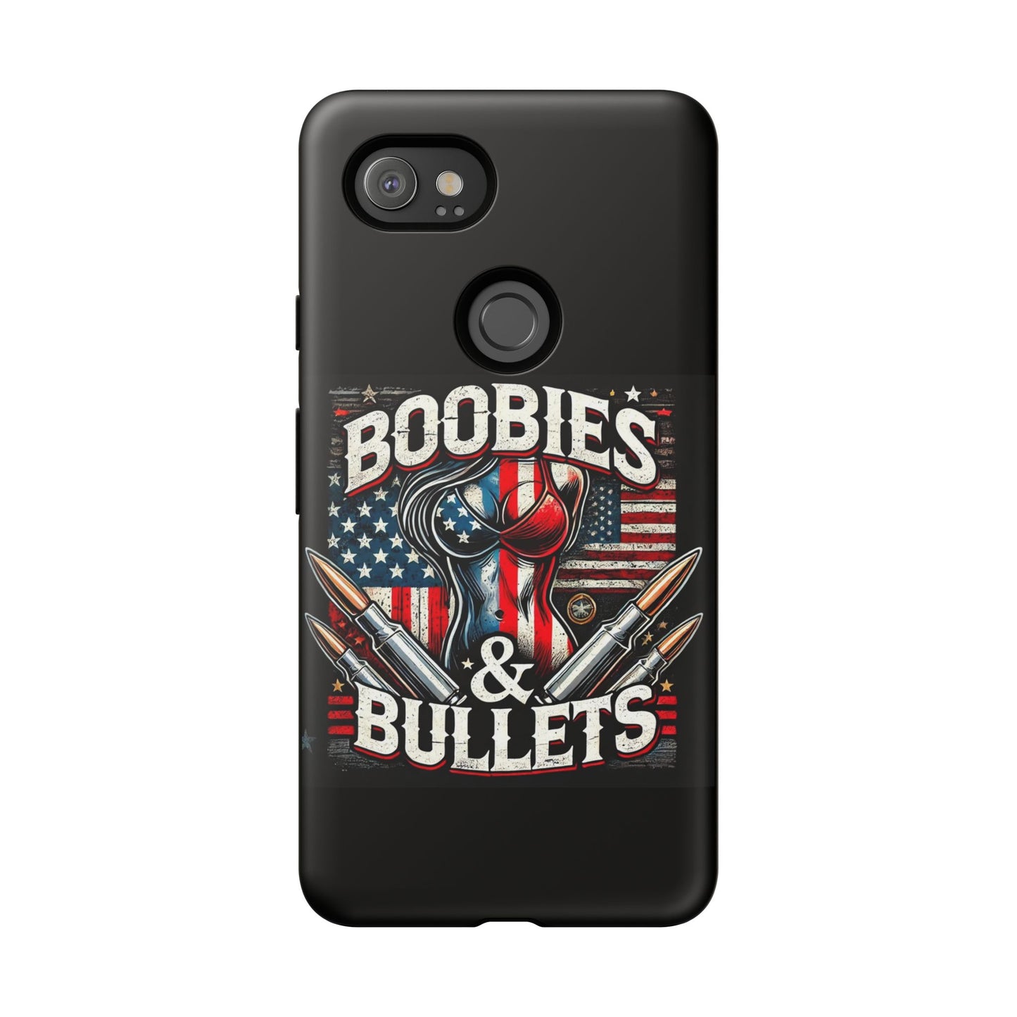 Boobies & Bullets Tough Phone Case - Patriotic Style for Gun Enthusiasts