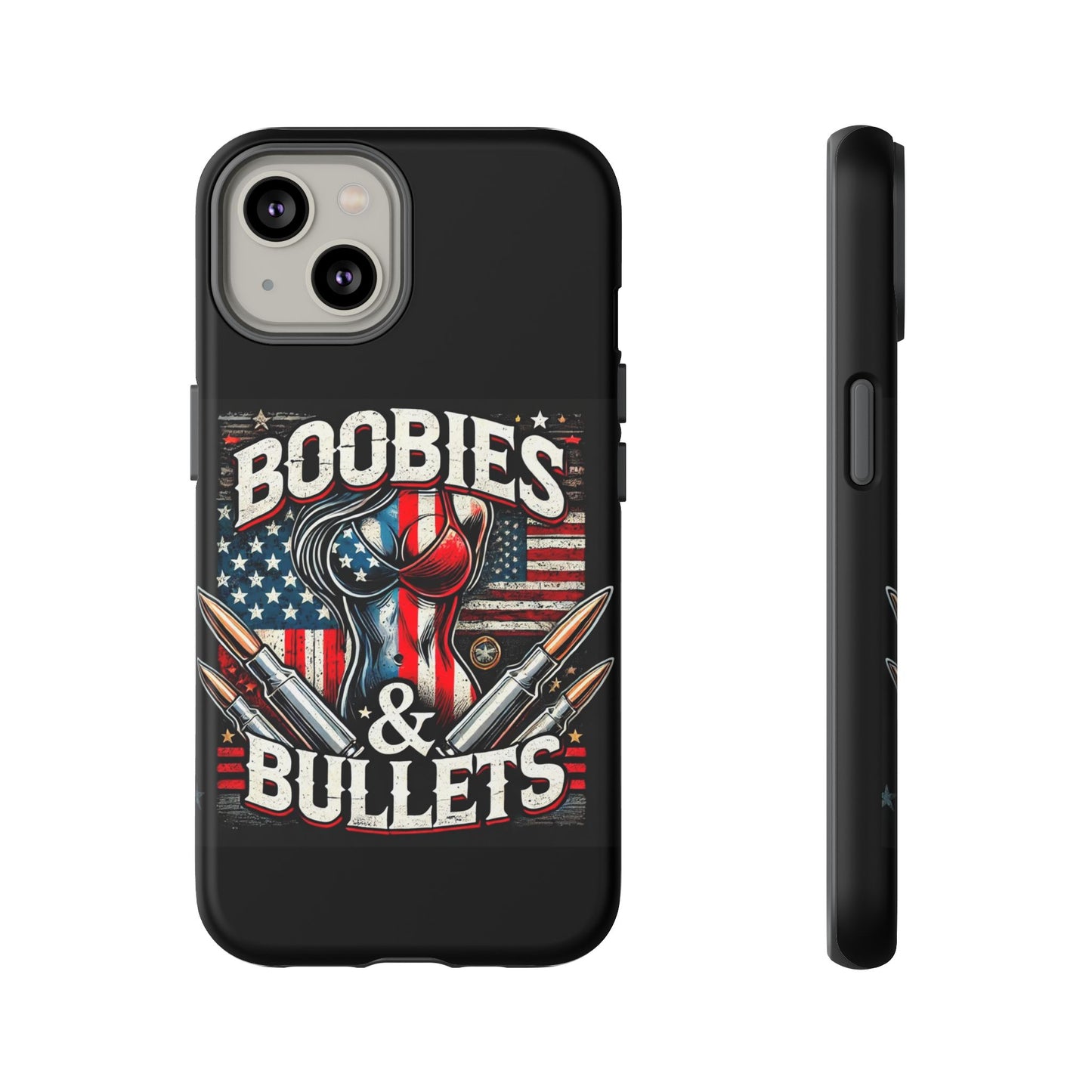 Boobies & Bullets Tough Phone Case - Patriotic Style for Gun Enthusiasts