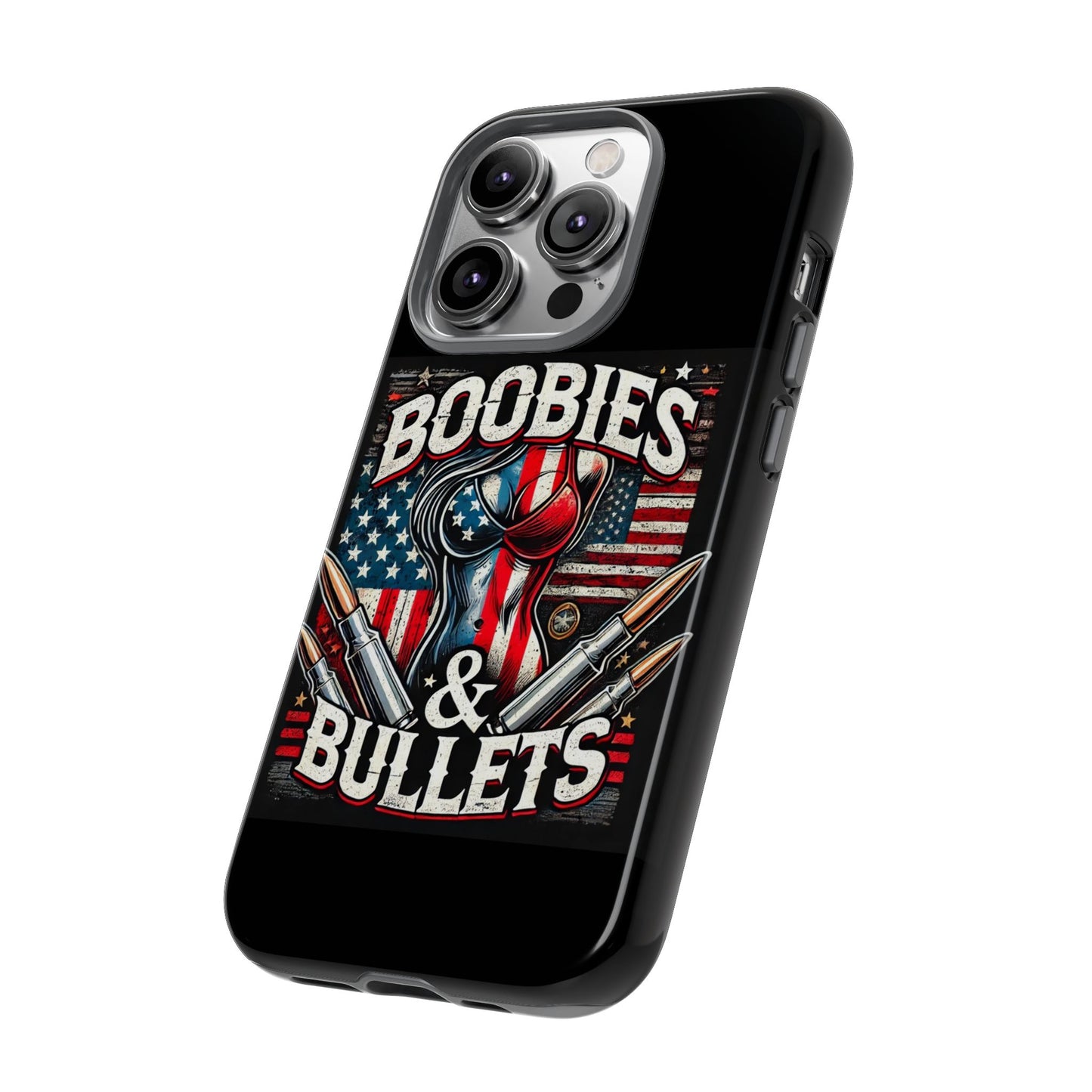 Boobies & Bullets Tough Phone Case - Patriotic Style for Gun Enthusiasts
