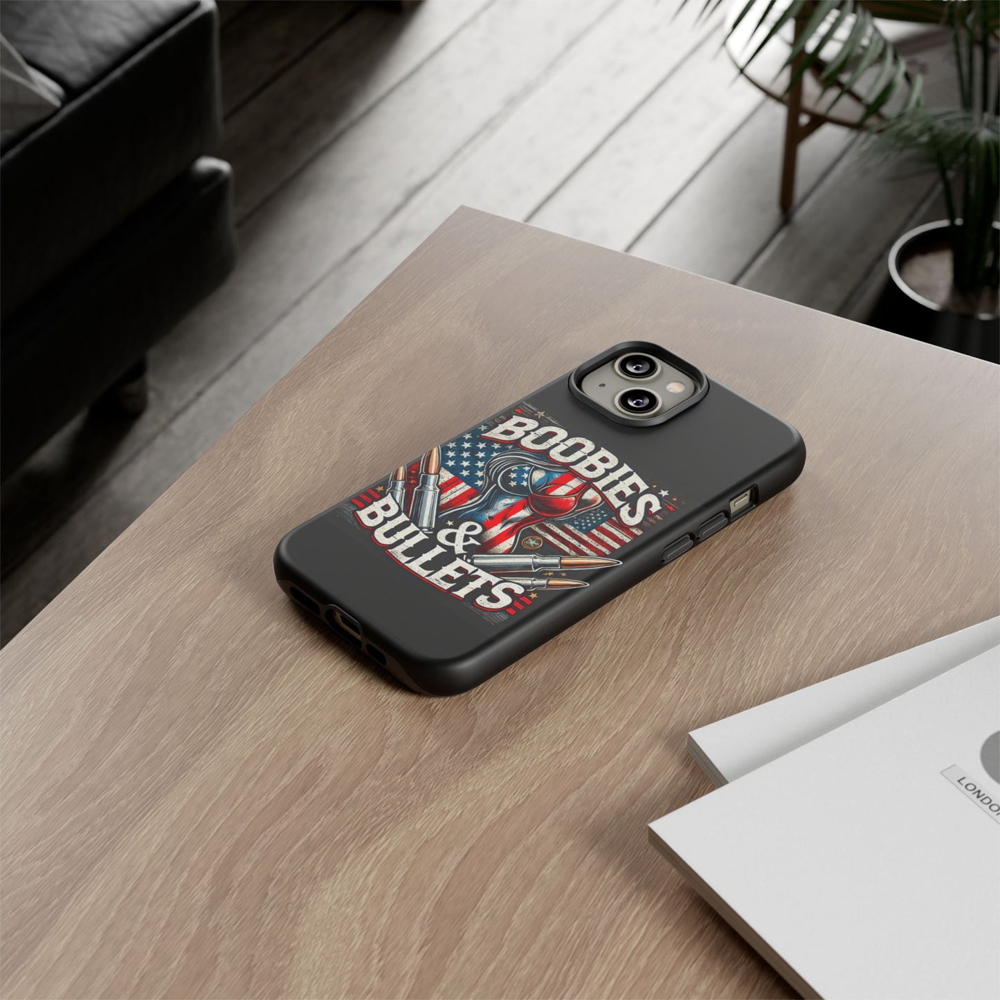 Boobies & Bullets Tough Phone Case - Patriotic Style for Gun Enthusiasts
