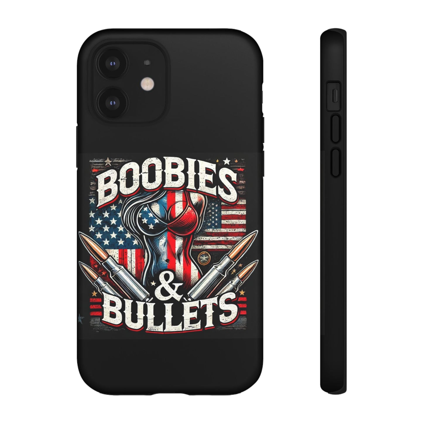Boobies & Bullets Tough Phone Case - Patriotic Style for Gun Enthusiasts