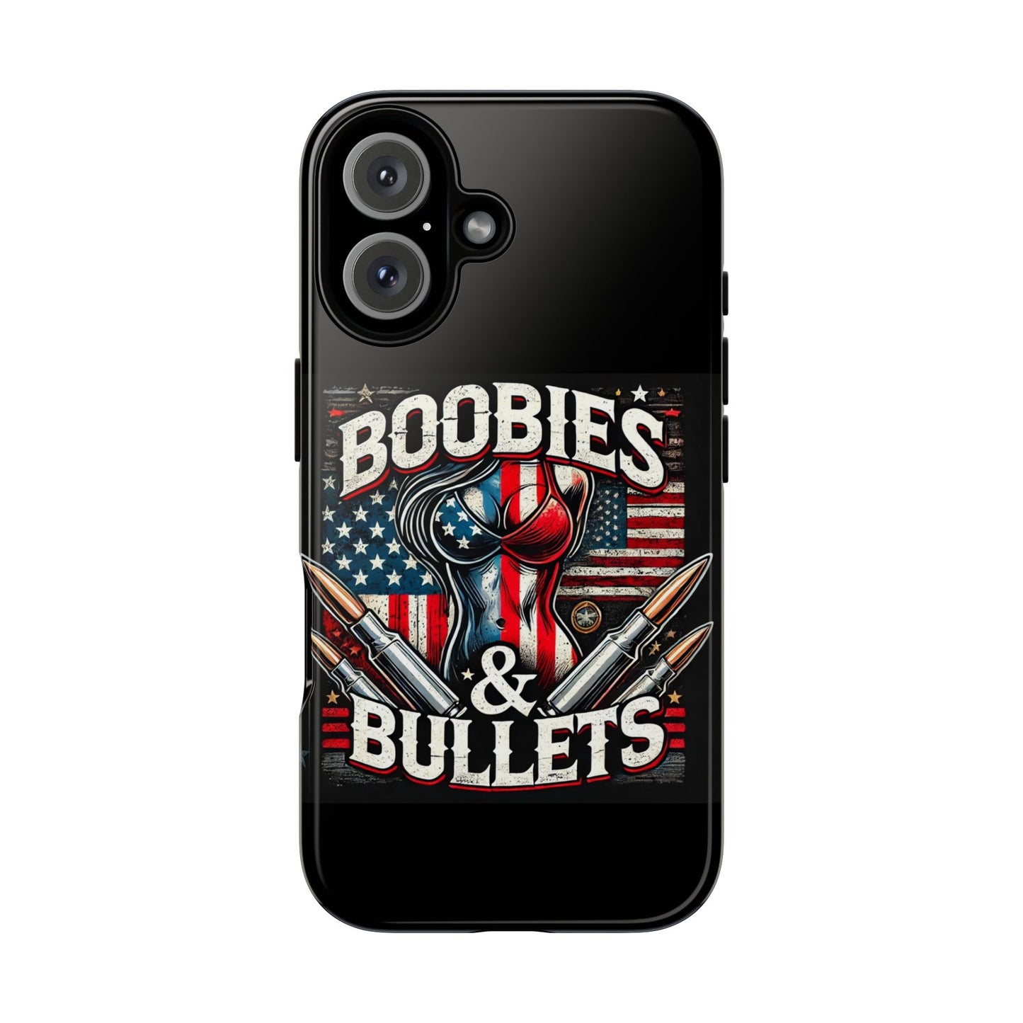 Boobies & Bullets Tough Phone Case - Patriotic Style for Gun Enthusiasts
