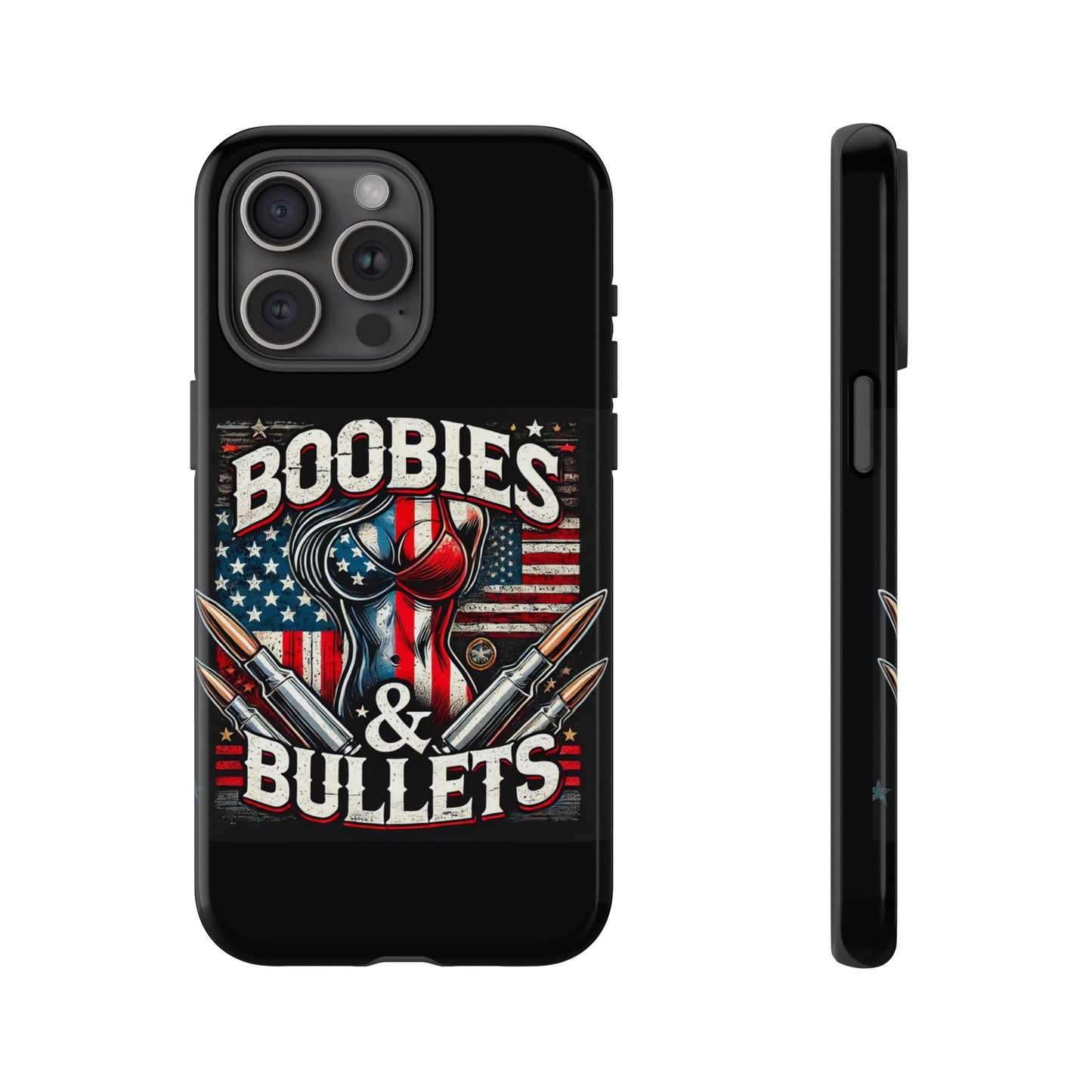 Boobies & Bullets Tough Phone Case - Patriotic Style for Gun Enthusiasts