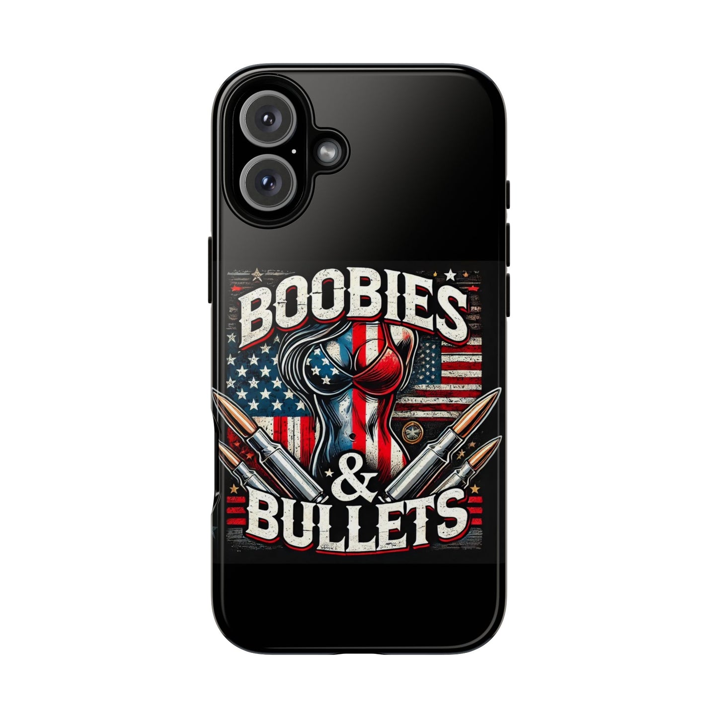 Boobies & Bullets Tough Phone Case - Patriotic Style for Gun Enthusiasts