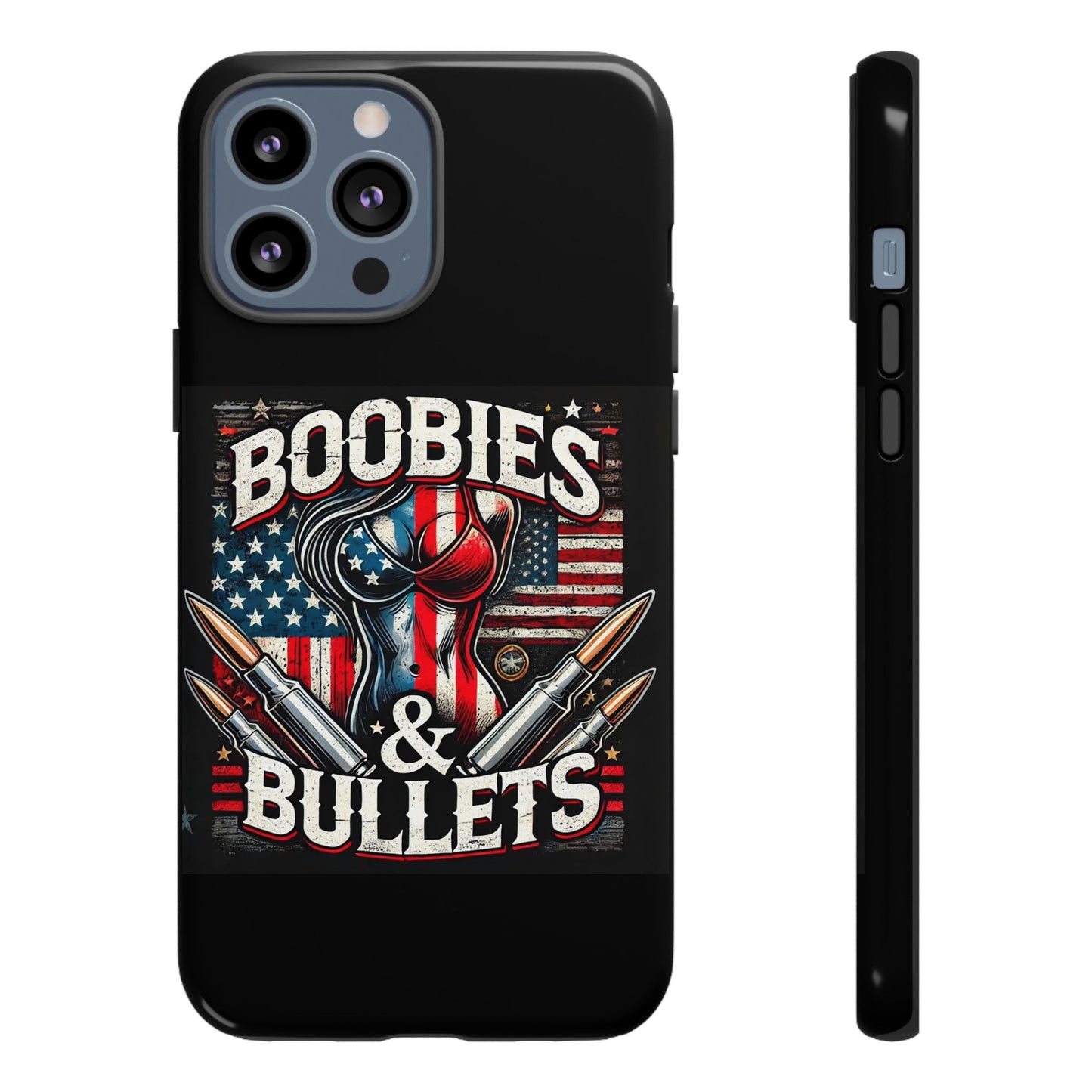 Boobies & Bullets Tough Phone Case - Patriotic Style for Gun Enthusiasts