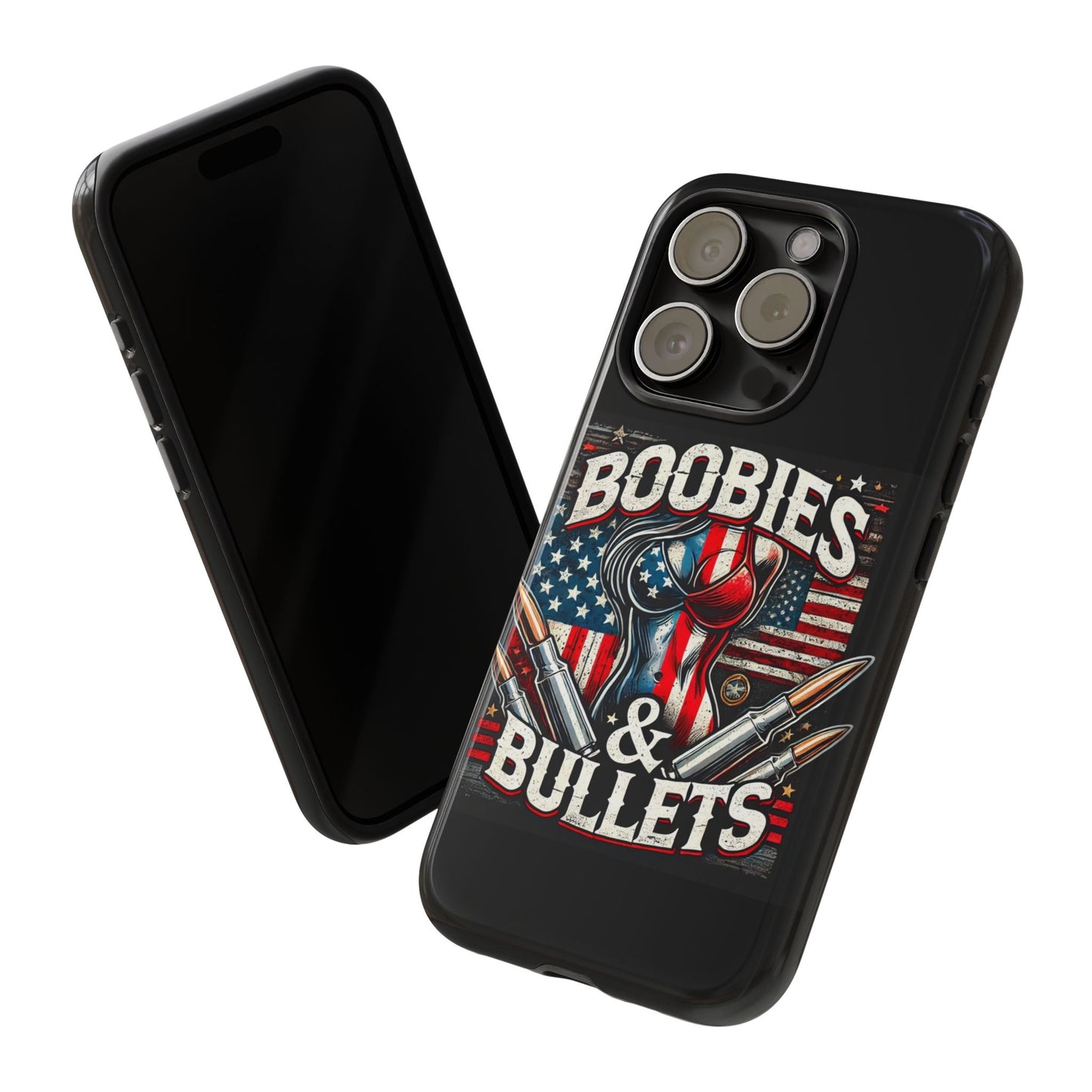 Boobies & Bullets Tough Phone Case - Patriotic Style for Gun Enthusiasts