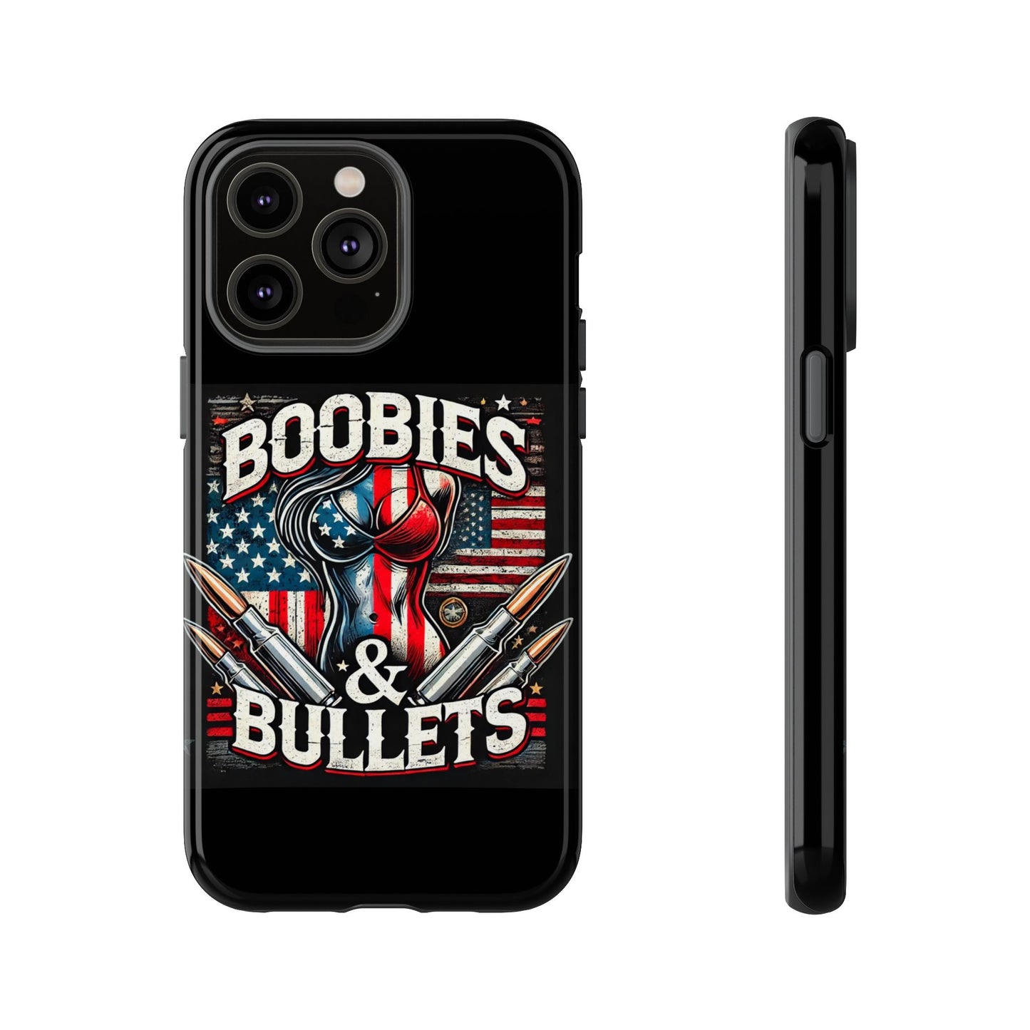 Boobies & Bullets Tough Phone Case - Patriotic Style for Gun Enthusiasts