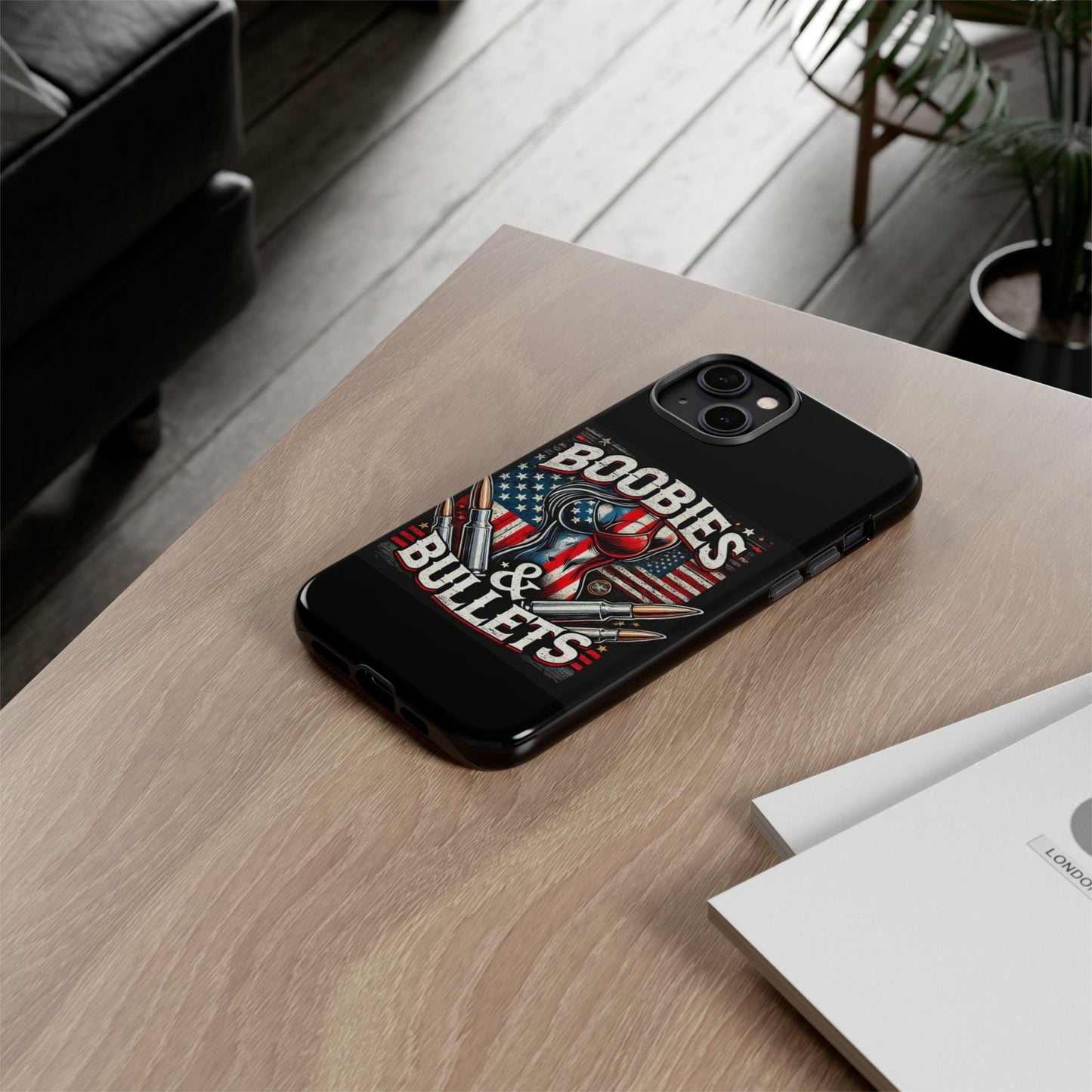 Boobies & Bullets Tough Phone Case - Patriotic Style for Gun Enthusiasts