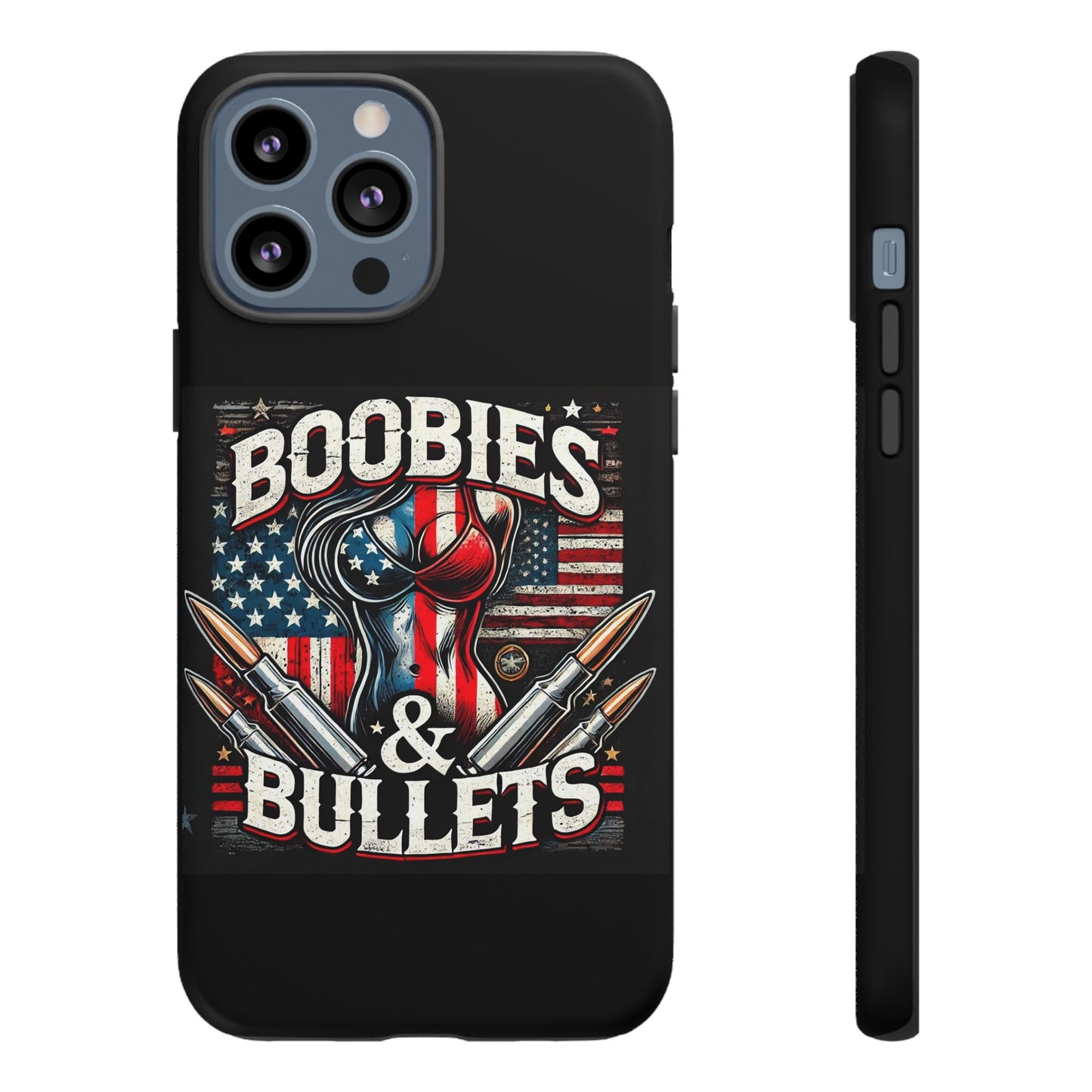 Boobies & Bullets Tough Phone Case - Patriotic Style for Gun Enthusiasts