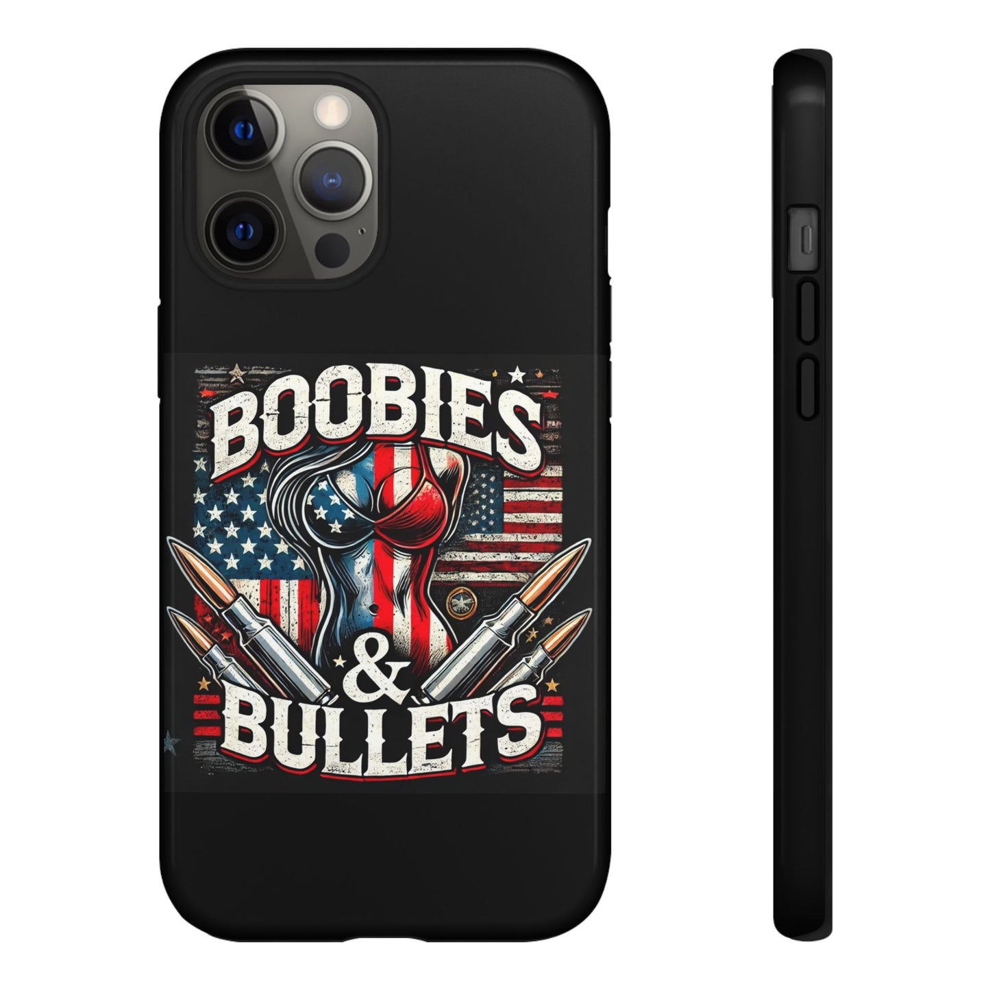 Boobies & Bullets Tough Phone Case - Patriotic Style for Gun Enthusiasts
