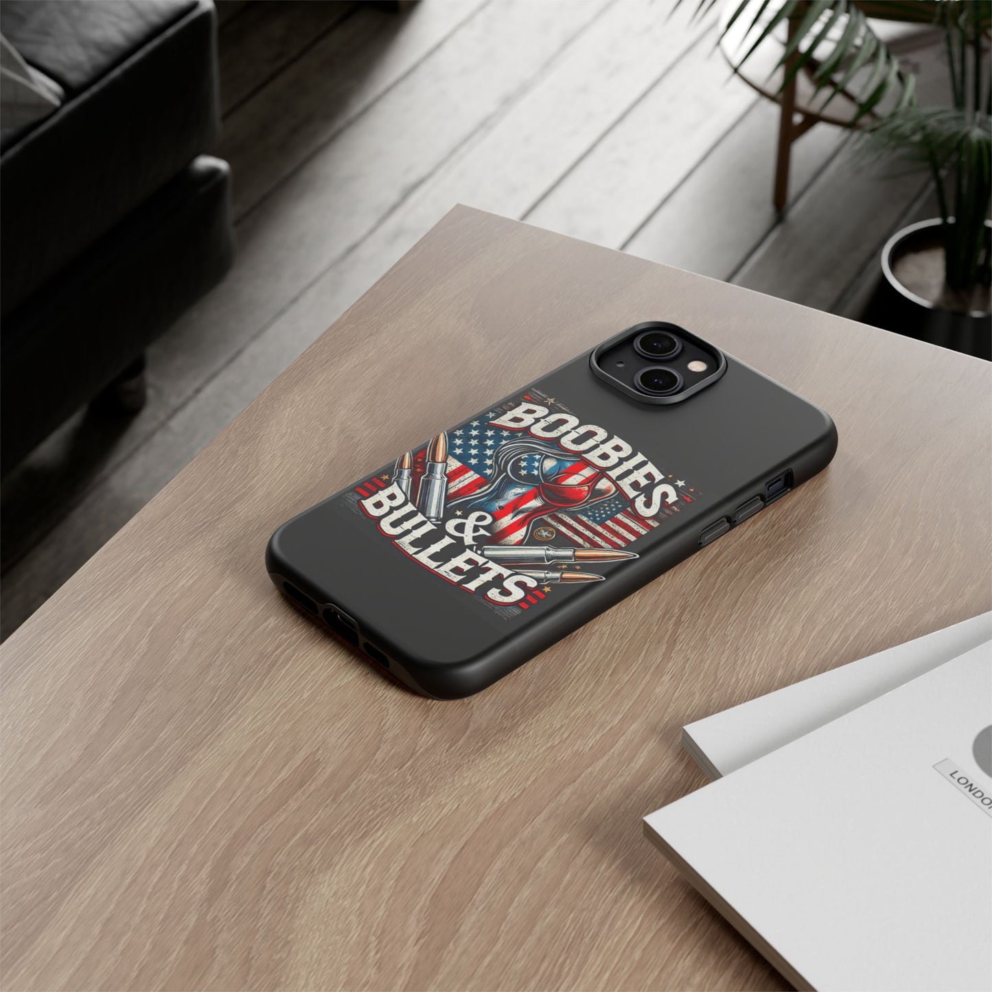 Boobies & Bullets Tough Phone Case - Patriotic Style for Gun Enthusiasts