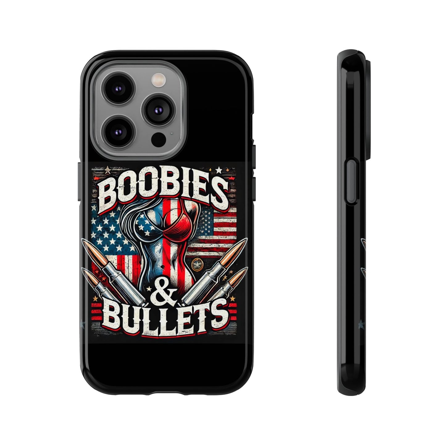 Boobies & Bullets Tough Phone Case - Patriotic Style for Gun Enthusiasts