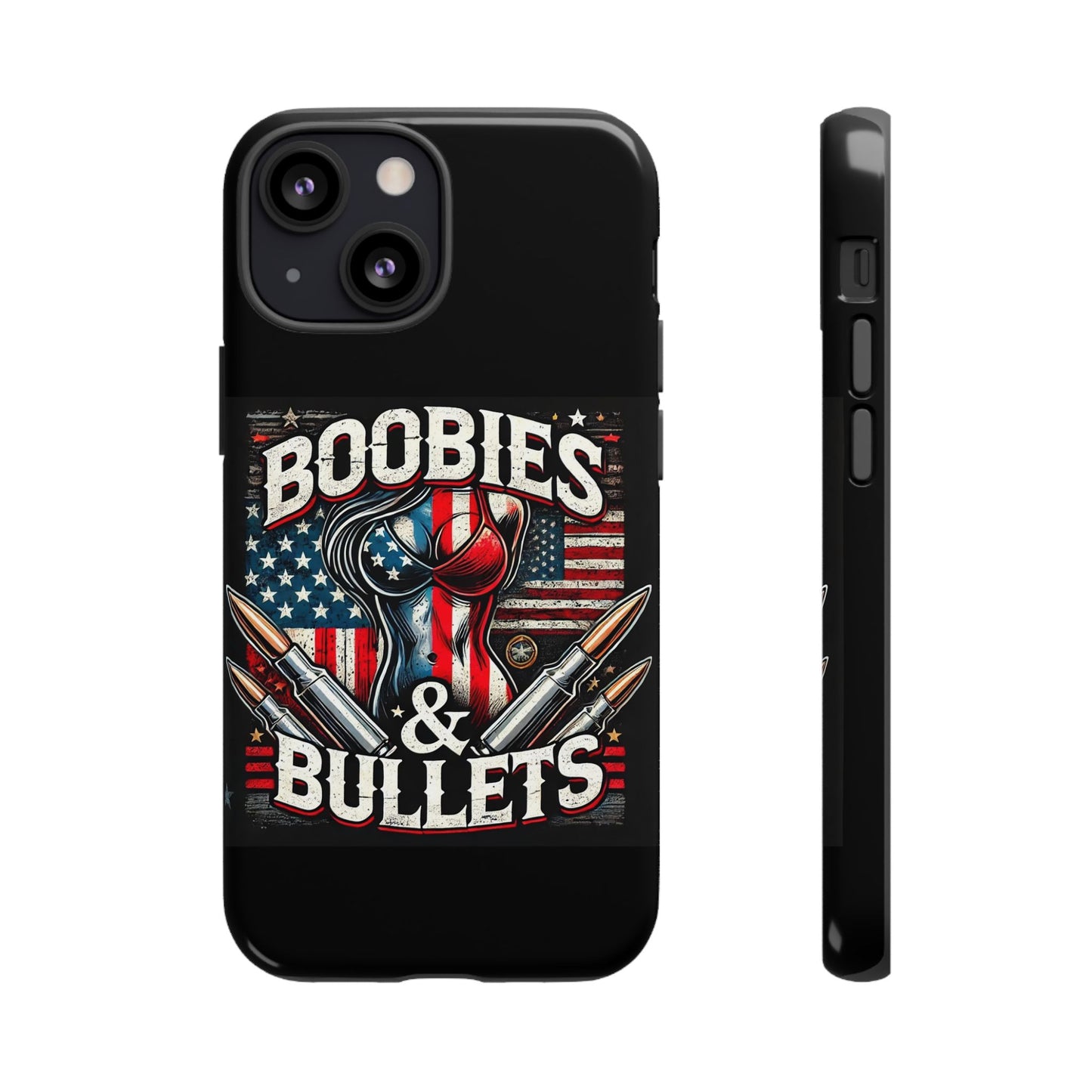Boobies & Bullets Tough Phone Case - Patriotic Style for Gun Enthusiasts